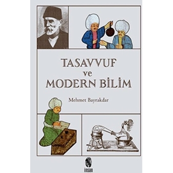 Tasavvuf Ve Modern Bilim Mehmet Bayrakdar