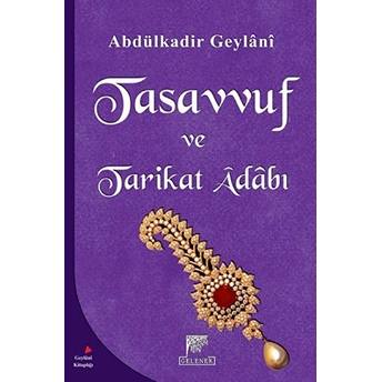 Tasavvuf Ve Tarikat Adabı Abdulkadir Geylani