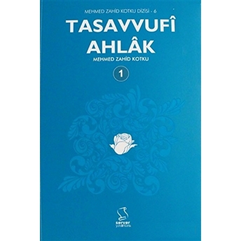 Tasavvufi Ahlak Cilt: 1 Mehmed Zahid Kotku