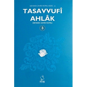 Tasavvufi Ahlak Cilt: 3 Mehmed Zahid Kotku