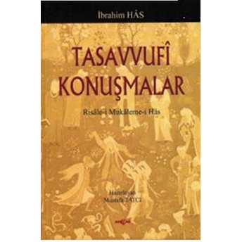 Tasavvufi Konuşmalarrisale-I Mukaleme-I Has Ibrahim Has