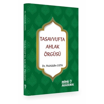 Tasavvufta Ahlak Örgüsü - Muhuddin Usta