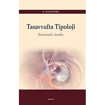 Tasavvufta Tipoloji - Semantik Analiz Betül Izmirli