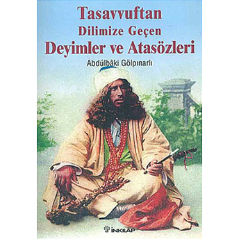 Tasavvuftan Dilimize Geçen Deyimler Ve Atasözleri Abdülbaki Gölpınarlı