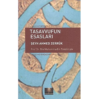 Tasavvufun Esasları Şeyh Ahmed Zerruk