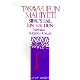 Tasavvufun Mahiyeti Şifau’s-Sail Ibn-I Haldun