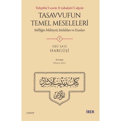 Tasavvufun Temel Meseleleri Ebu Sa‘d El-Harguşi