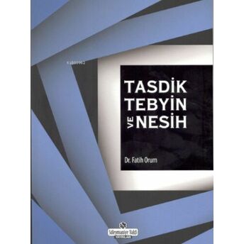 Tasdik Tebyin Ve Nesih Fatih Orum