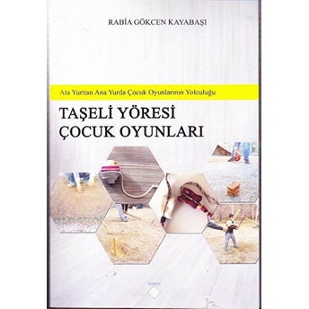 Taşeli Yöresi Çocuk Oyunları Rabia Gökçen Kayabaşı