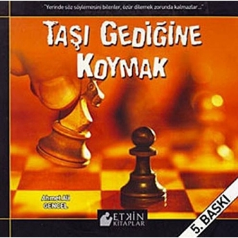 Taşı Gediğine Koymak Ahmet Ali Gencel