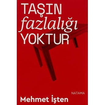 Taşın Fazlalığı Yoktur Mehmet Işten