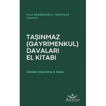 Taşınmaz (Gayrimenkul) Davaları El Kitabı Filiz Berberoğlu Yenipınar