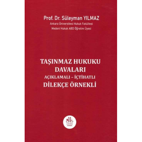 Taşınmaz Hukuku Davaları (Açıklamalı - Içtihatlı Dilekçe Örnekli) Süleyman Yılmaz