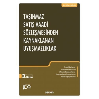 Taşınmaz Satış Vaadi Sözleşmesinden Kaynaklanan Uyuşmazlıklar Erhan Günay