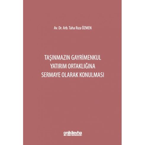 Taşınmazın Gayrimenkul Yatırım Ortaklığına Sermaye Olarak Konulması Taha Rıza Özmen