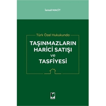 Taşınmazların Harici Satışı Ve Tasfiyesi Ismail Macit