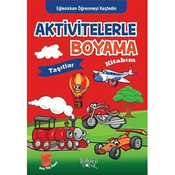 Taşıtlar - Aktivitelerle Boyama Kitabım Kolektıf