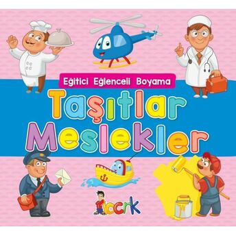 Taşıtlar Meslekler - Eğitici Eğlenceli Boyama Kolektif