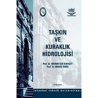 Taşkın Ve Kuraklık Hidrolojisi Mehmetçik Bayazıt