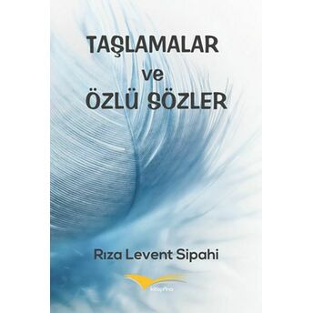 Taşlamalar Ve Özlü Sözler Rıza Levent Sipahi