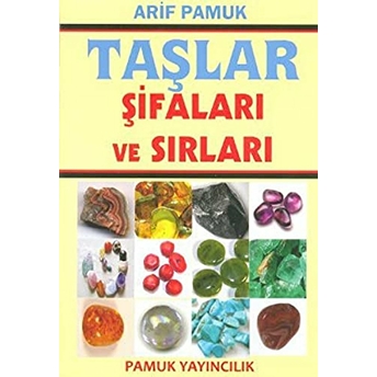 Taşlar Şifaları Ve Sırları (Bitki-018) Arif Pamuk