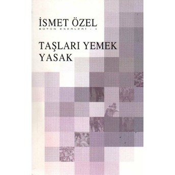 Taşları Yemek Yasak Bütün Eserleri 4 Ismet Özel