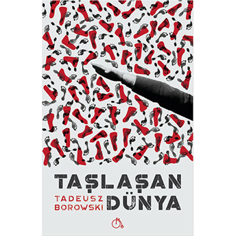 Taşlaşan Dünya Tadeusz Borowski