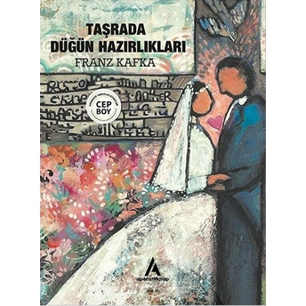 Taşrada Düğün Hazırlıkları (Cep Boy) Franz Kafka