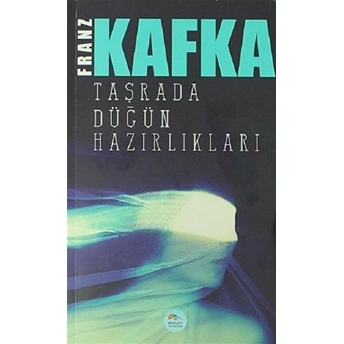 Taşrada Düğün Hazırlıkları Franz Kafka