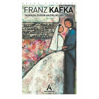 Taşrada Düğün Hazırlıkları Franz Kafka