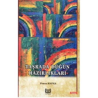 Taşrada Düğün Hazırlıkları - Franz Kafka