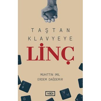 Taştan Klavyeye Linç Muhittin Imıl, Erdem Dağdemir