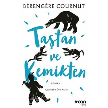 Taştan Ve Kemikten Bérengère Cournut