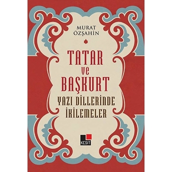 Tatar Ve Başkurt Yazı Dillerinde Ikilemeler Murat Özşahin