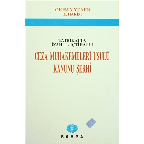 Tatbikatta Izahlı - Içtihatlı Ceza Muhakemeleri Usulü Kanunu Şerhi E. Hakim