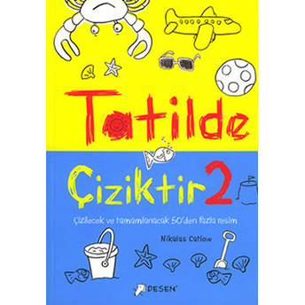 Tatilde Çiziktir 2-Nikalas Catlow