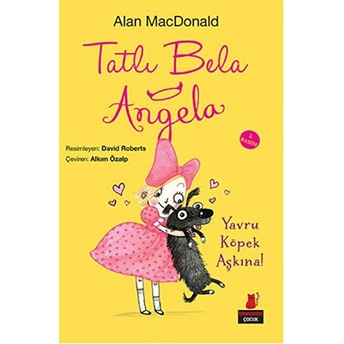 Tatlı Bela Angela - Yavru Köpek Aşkına! Alan Macdonald