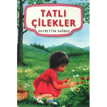 Tatlı Çilekler Hayrettin Sağbaş