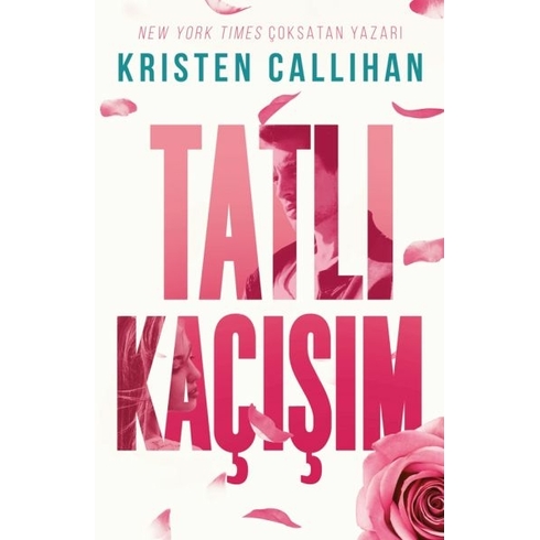 Tatlı Kaçışım Kristen Callihan