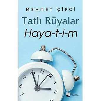 Tatlı Rüyalar Haya-T-I-M Mehmet Çifci