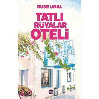 Tatlı Rüyalar Oteli Buse Ünal