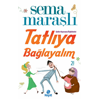 Tatlıya Bağlayalım Sema Maraşlı