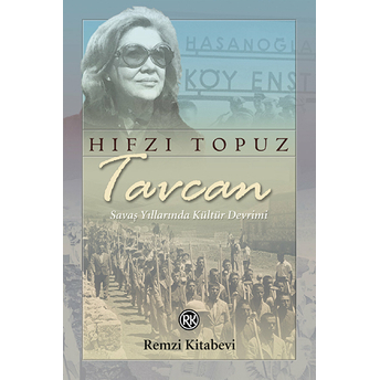 Tavcan Savaş Yıllarında Kültür Devrimi Hıfzı Topuz