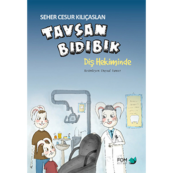 Tavşan Bıdıbık Diş Hekiminde Seher Cesur Kılıçaslan