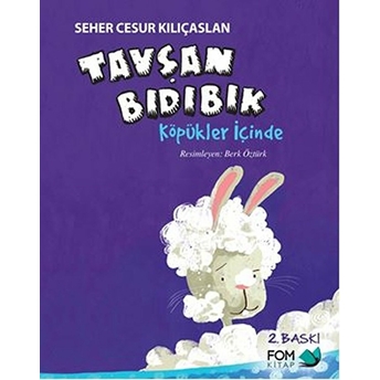 Tavşan Bıdıbık - Köpükler Içinde Seher Cesur Kılıçaslan