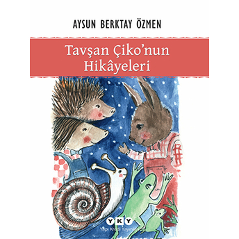 Tavşan Çiko'nun Hikayeleri Aysun Berktay Özmen