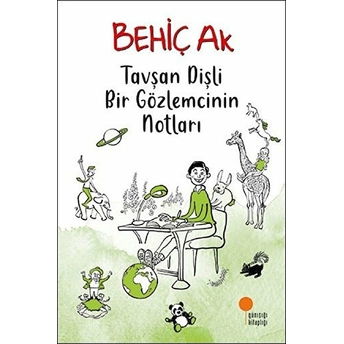 Tavşan Dişli Bir Gözlemcinin Notları Behiç Ak