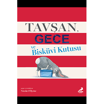 Tavşan Gece Ve Bisküvi Kutusu Nicola O’byrne