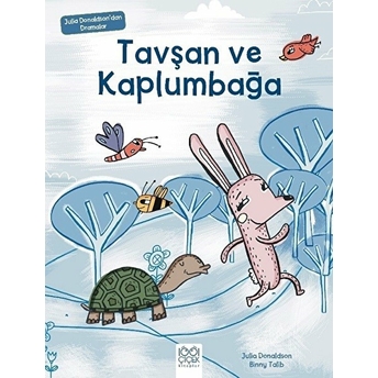 Tavşan Ve Kaplumbağa - Julia Donaldson'dan Dramalar Julia Donaldson, Binny Talib