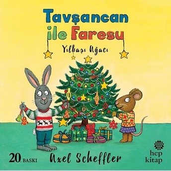 Tavşancan Ile Faresu - Yılbaşı Ağacı Axel Scheffler